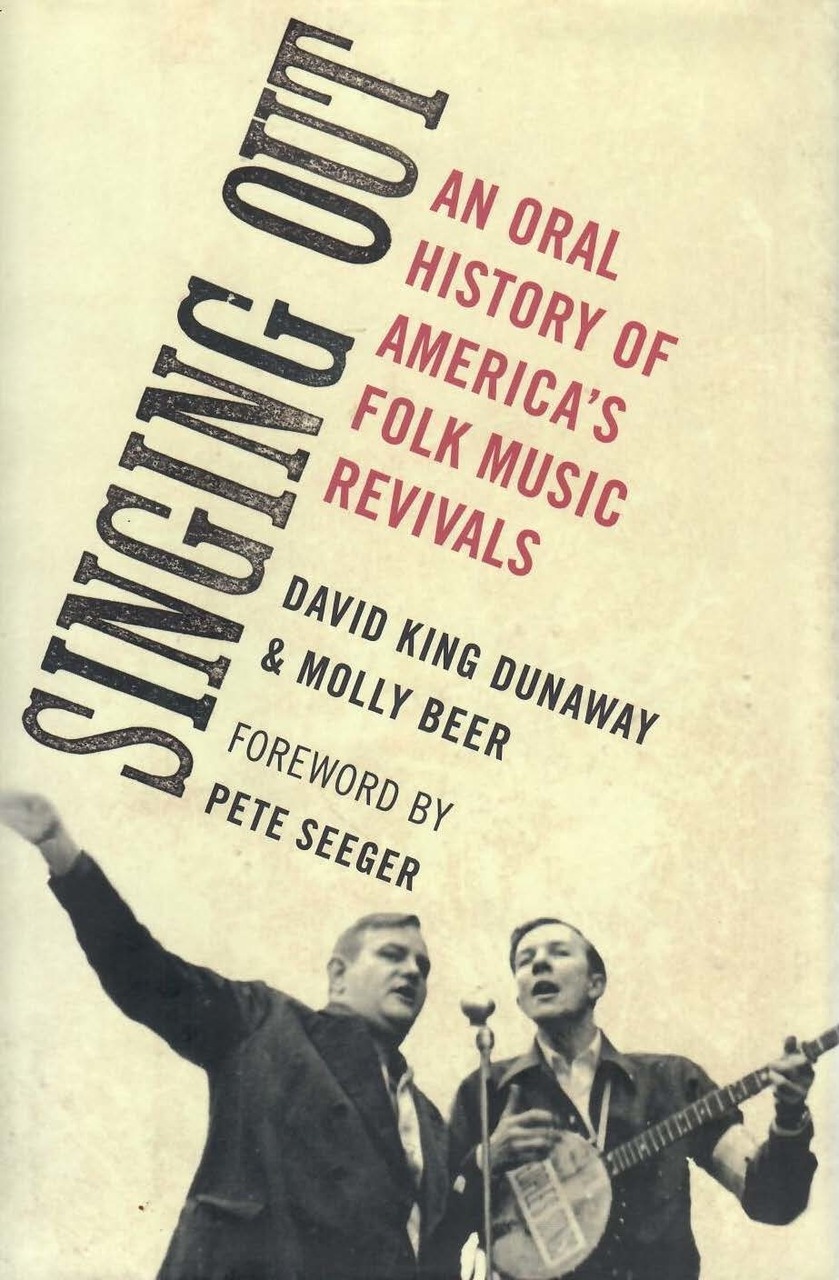 Singing Out: An Oral History of America's Folk Music Revivals